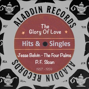 The Glory of Love (Aladdin Records - Hits & Singles 1957-1959)