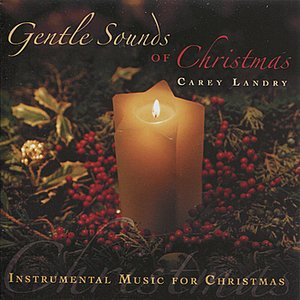 Gentle Sounds of Christmas: Instrumental Music for Christmas