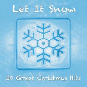 Let It Snow (30 Great Christmas Hits)