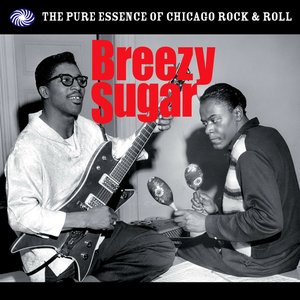 Breezy Sugar: The Pure Essence of Chicago Rock & Roll
