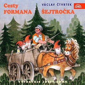 Čtvrtek: Cesty formana Šejtročka