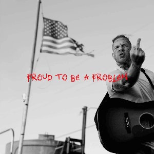 Proud To Be A Problem