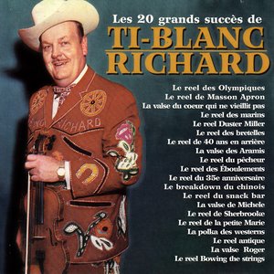 Les 20 Grands Succès De Ti-Blanc Richard