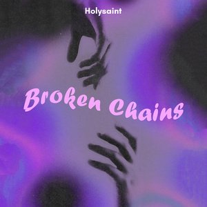 Broken Chains (feat. Erisse) - Single