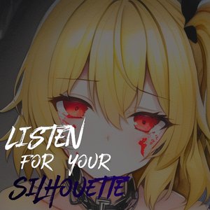 Avatar for Listen for Your Silhouette