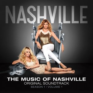 The Music of Nashville: Original Soundtrack, Season 1, Volume 1