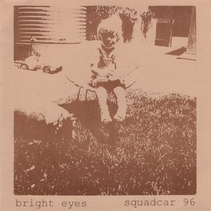 Bright Eyes / Squadcar 96