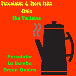 Percolator & More Hits from the Ventures