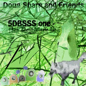 Изображение для '5DBSSS One - tha ReeMux is'