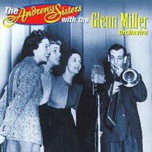 Immagine per 'The Andrews Sisters With The Glenn Miller Orchestra'