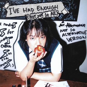 I've Had Enough (But Make It Not So Alternative) - Single