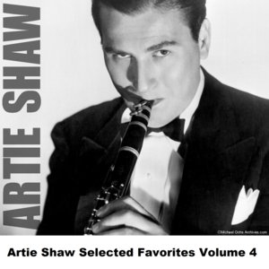 Artie Shaw Selected Favorites, Vol. 4