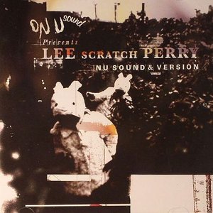 On-U Sound Presents Lee Scratch Perry Nu Sound & Version