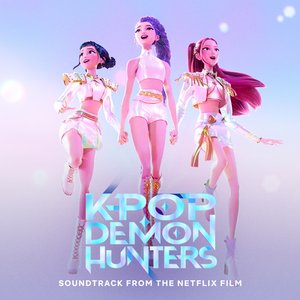 KPop Demon Hunters (Soundtrack from the Netflix Film)