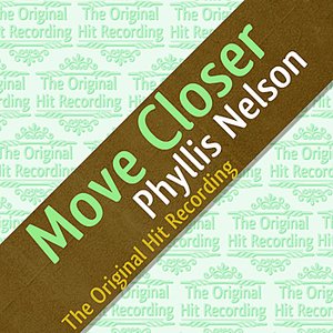 The Original Hit Recording - Move Closer