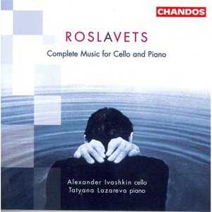 Roslavets: Music for Cello and Piano (Complete)