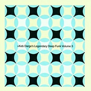 Keb Darge's Legendary Deep Funk Volume 3