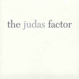 The Judas Factor