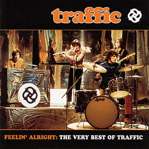 TRAFFIC - Feelin Alright Lyrics - Zortam Music
