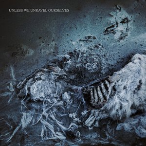 Unless We Unravel Ourselves