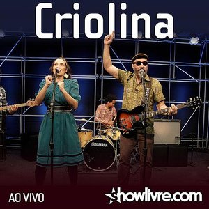 Criolina no Estúdio Showlivre (Ao Vivo)