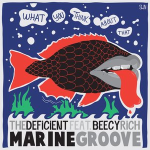 Marine Groove (feat. Beecy Rich) [What You Think About That]