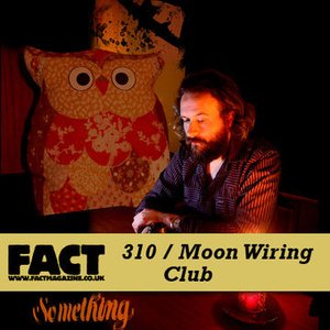 FACT Mix 310: Moon Wiring Club