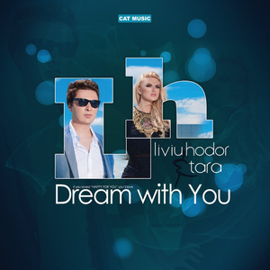 Liviu Hodor ft Tara - Dream With You - Zortam Music