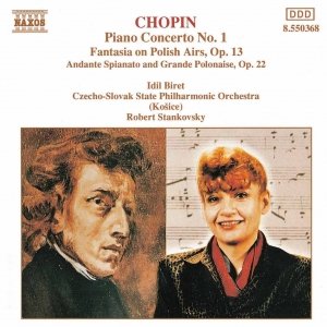 CHOPIN: Piano Concerto No. 1 / Fantasia on Polish Airs / Andante Spianato
