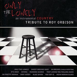 An Instrumental Country Tribute to Roy Orbison: Only The Lonely