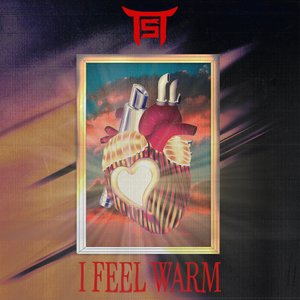 I Feel Warm