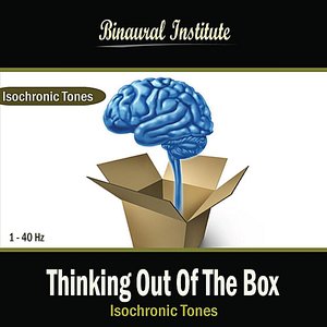 Thinking Out of the Box: Isochronic Tones