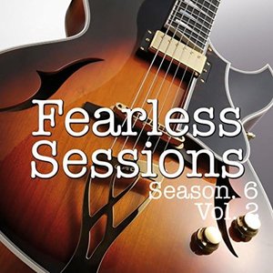 Fearless Sessions, Season. 6 Vol. 2 (Live)
