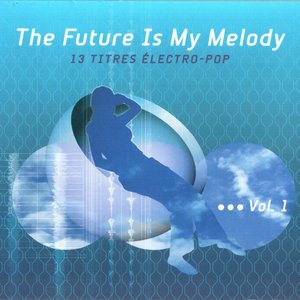 The Future Is My Melody