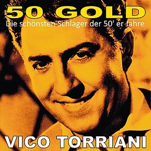 Vico Torriani: 50's Gold