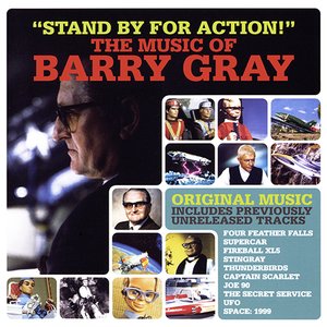 "Stand By For Action!" The Music Of Barry Gray