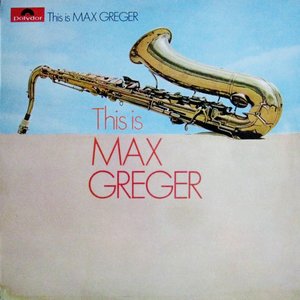 This Is Max Greger