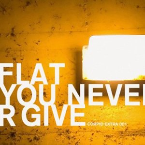you never give