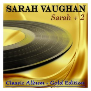 Sarah + 2 (Classic Album - Gold Edition)