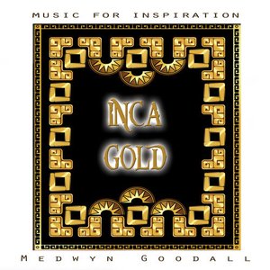 Music for Inspiration - Inca Gold