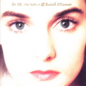 So Far… The Best Of Sinéad O'Connor