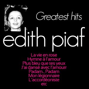 Edith Piaf Greatest Hits (The Best of Collection)