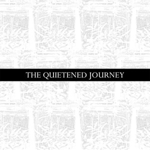 The Quietened Journey