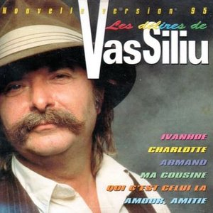 les délires de vassiliu