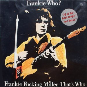 Frankie Who? Frankie Fucking Miller That's Who