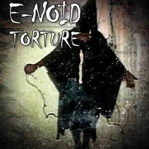 E-Noid - Torture - Zortam Music