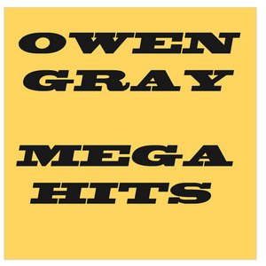 Owen Grey - 22 Mega Hits