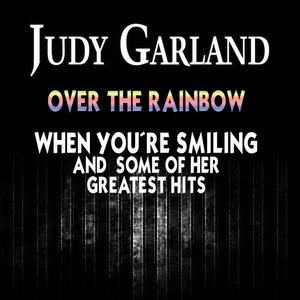 Over the Rainbow, When You're Smiling and Some of Her Greatest Hits (Some of Her Greatest Hits)