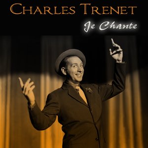 Charles trenet: Je chante