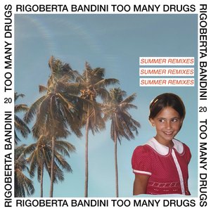 Too Many Drugs (Summer Remixes) [Remix] - Single